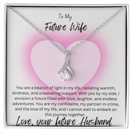 To My Future Wife- You are beacon of light in my life