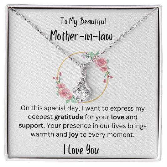 To My Beautiful Mother-in-law- I want to express my gratitude