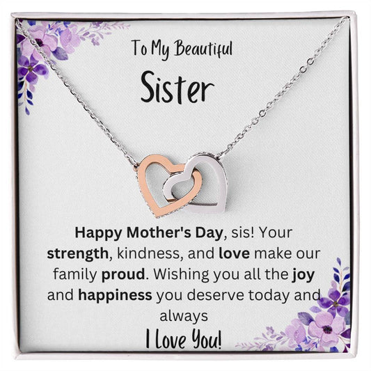 To My Beautiful Sister- Happy Mother's Day, sis!