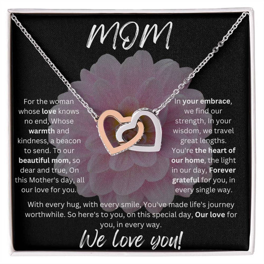 Mom- For the woman whose love knows no end,
